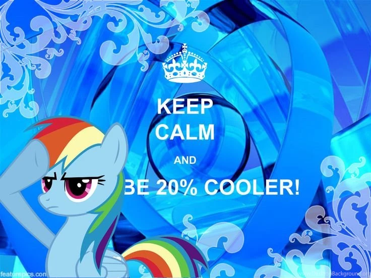 Rainbow Dash KEEP CALM AND BE 20% COOLER! My Little Pony ...