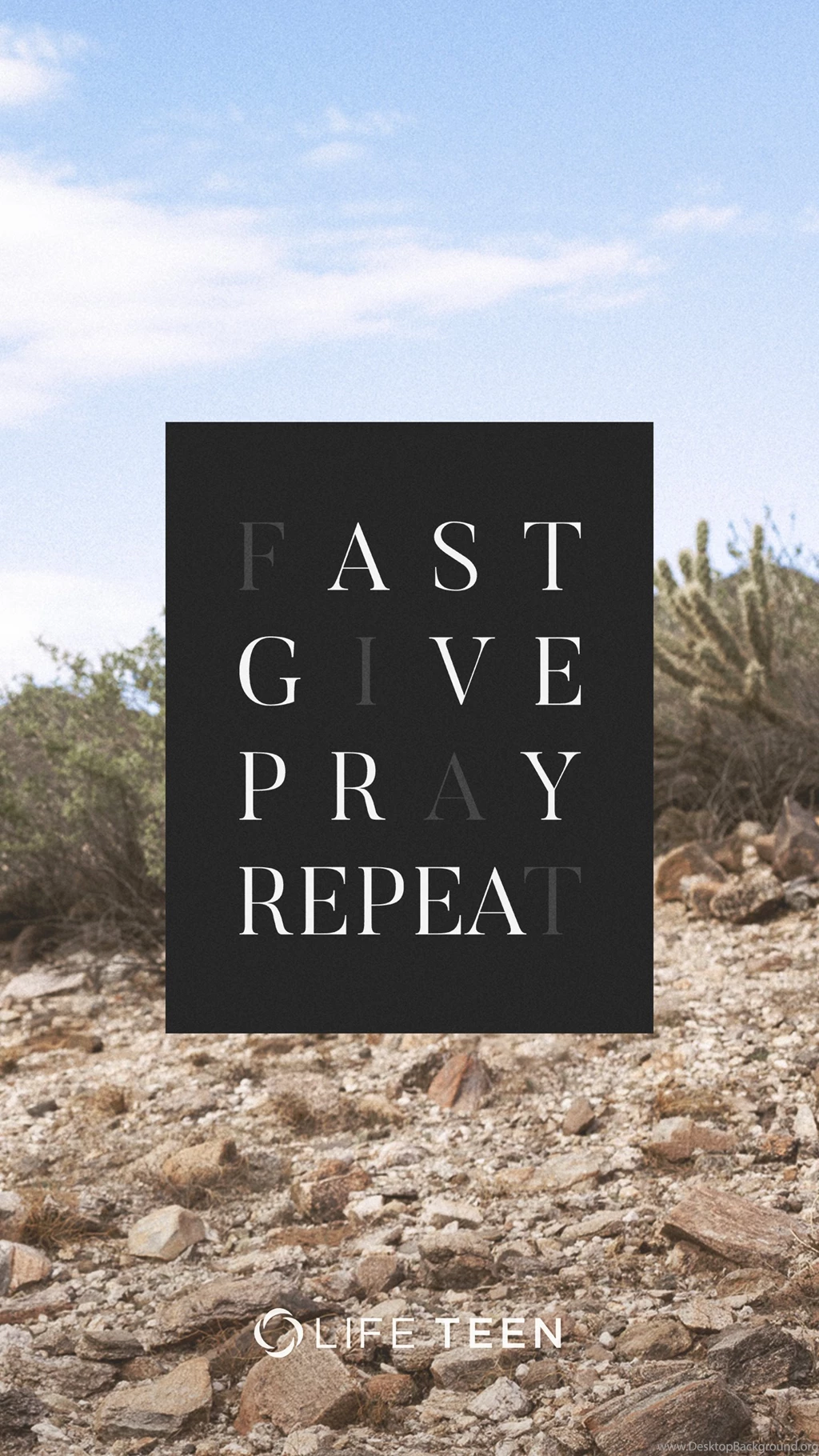 Fast, Give, Pray... Repeat: A Wallpapers For Lent LifeTeen.com ...
