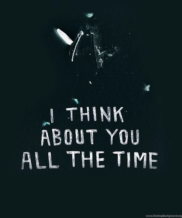 I Think About You All The Time HD Wallpapers