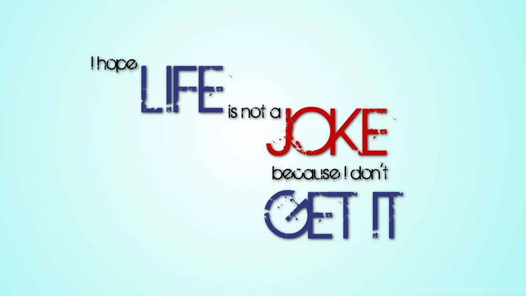 Life Is Not A Joke HD Wallpapers » FullHDWpp Full HD Wallpapers ...