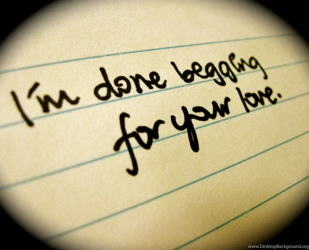 I'm Done Begging For Your Love JattDiSite.com