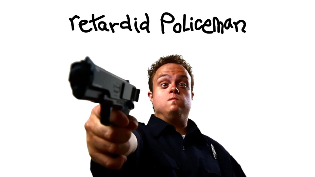 Retarded Policeman
