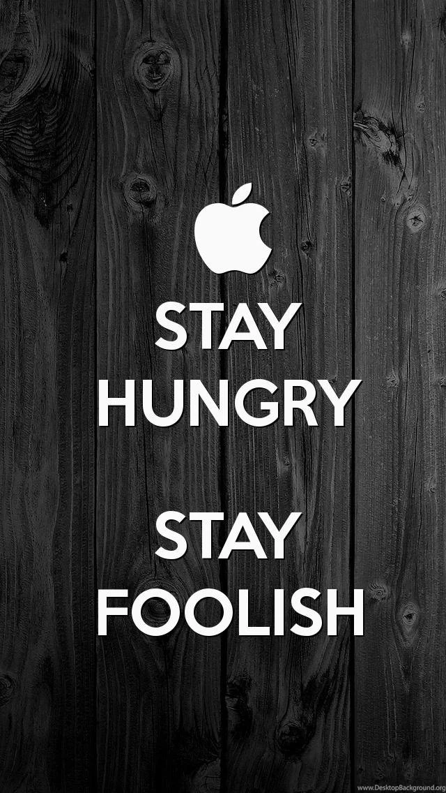 STAY HUNGRY STAY FOOLISH, The iPhone 5 KEEP CALM Wallpapers I Just ...