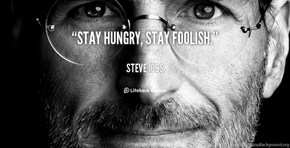 Steve Jobs Quotes Stay Hungry Stay Foolish