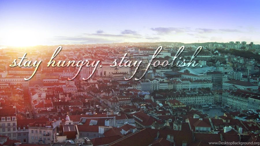 Stay Hungry, Stay Foolish. By ~m schneider On DeviantART By ...