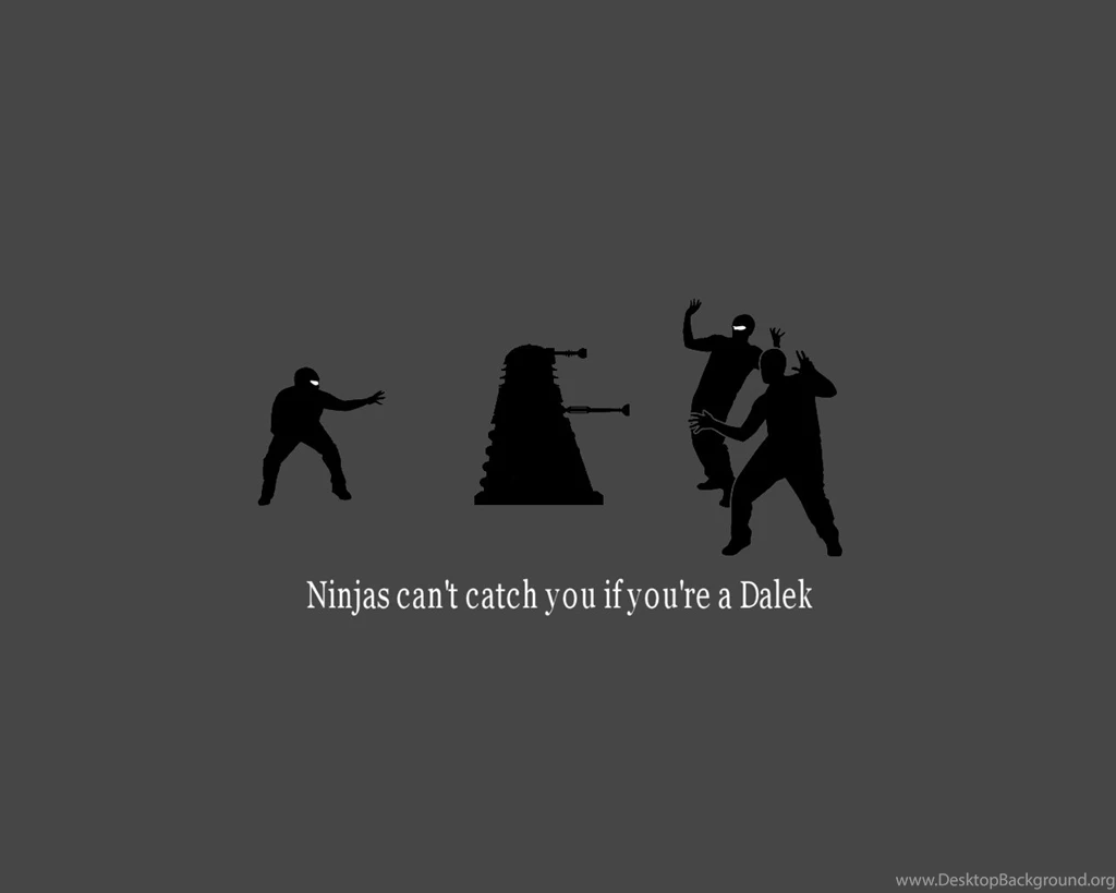 Daleks Doctor Who Ninjas Cant Catch You If Wallpapers (