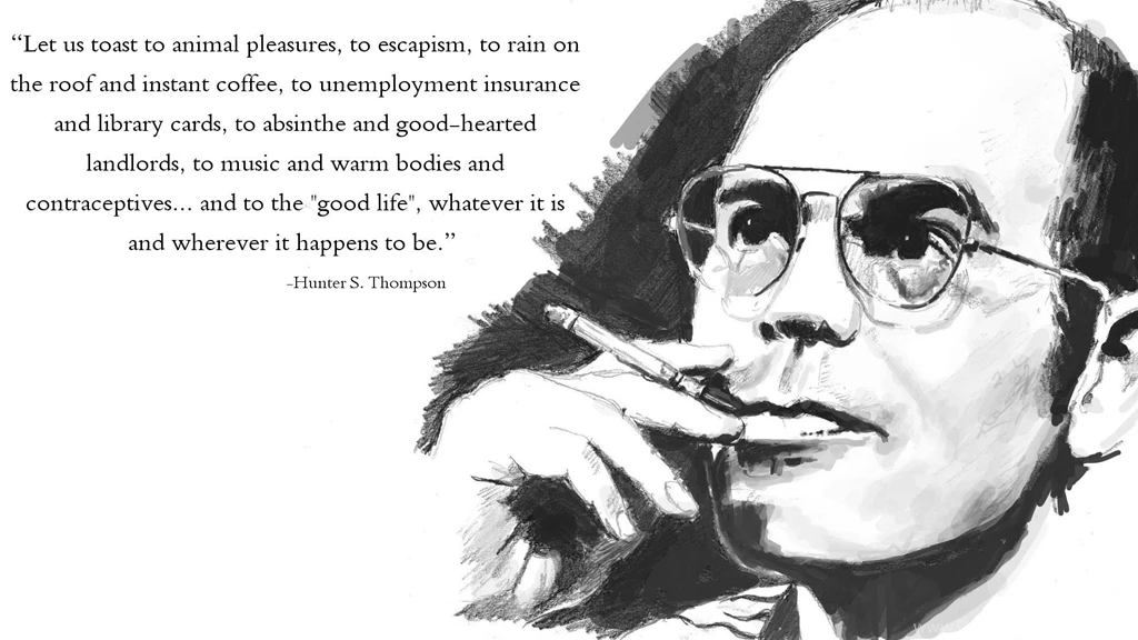 Hunter S. Thompson: Quote Of The Day