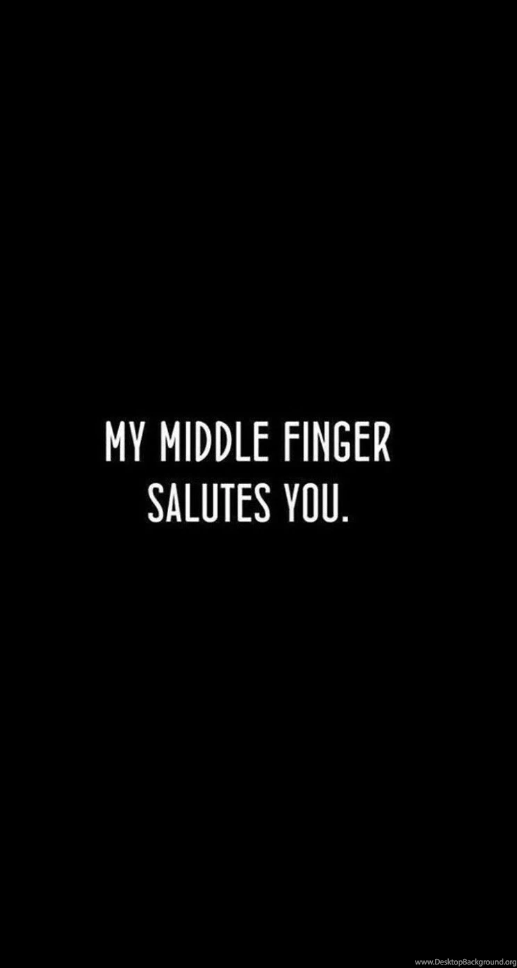 My Middle Finger Salutes You iPhone 6 Plus HD Wallpapers / IPod ...