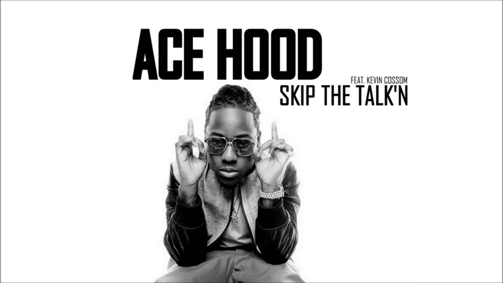 Ace Hood Feat. Kevin Cossom Skip The Talk'n (HD) YouTube