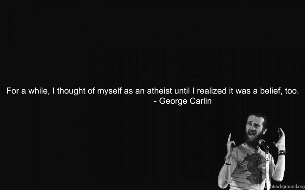 Text Quotes Men Atheism George Carlin Wallpapers