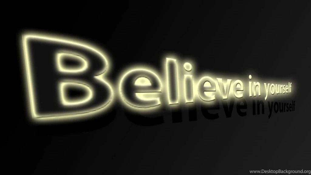 Believe In Yourself Wallpapers
