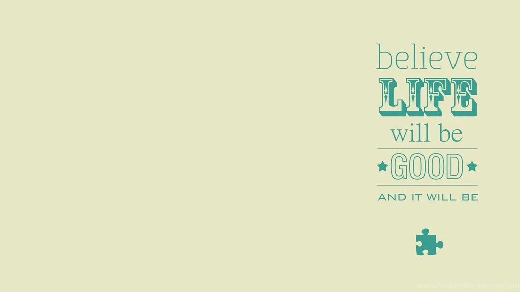 DeviantArt: More Like Believe Life Desktop Wallpapers (1366x768 ...