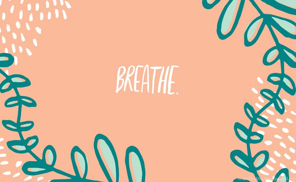 Breathe / Free Desktop Wallpapers — Juliet Meeks Design