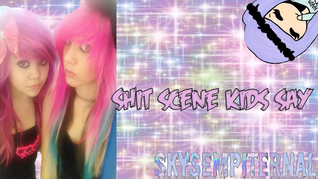 Shit Scene Kids Say YouTube