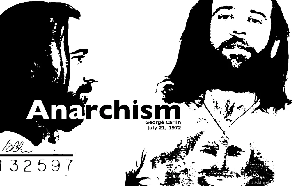 George Carlin Was An Anarchist. : Wallpapers
