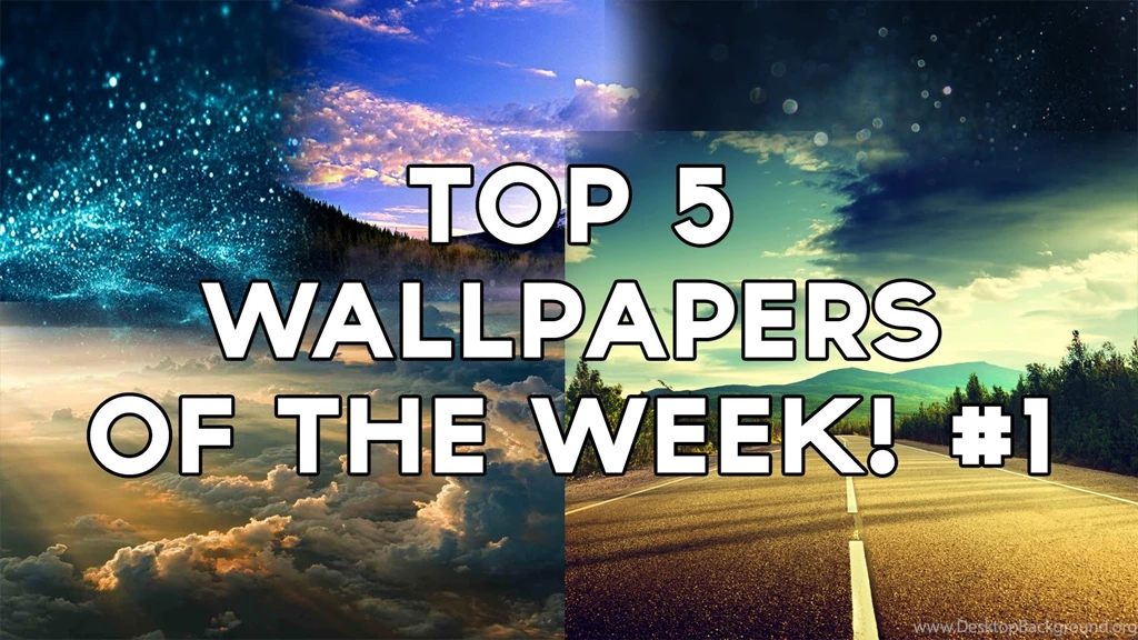Top 5 Wallpapers Of The Week!