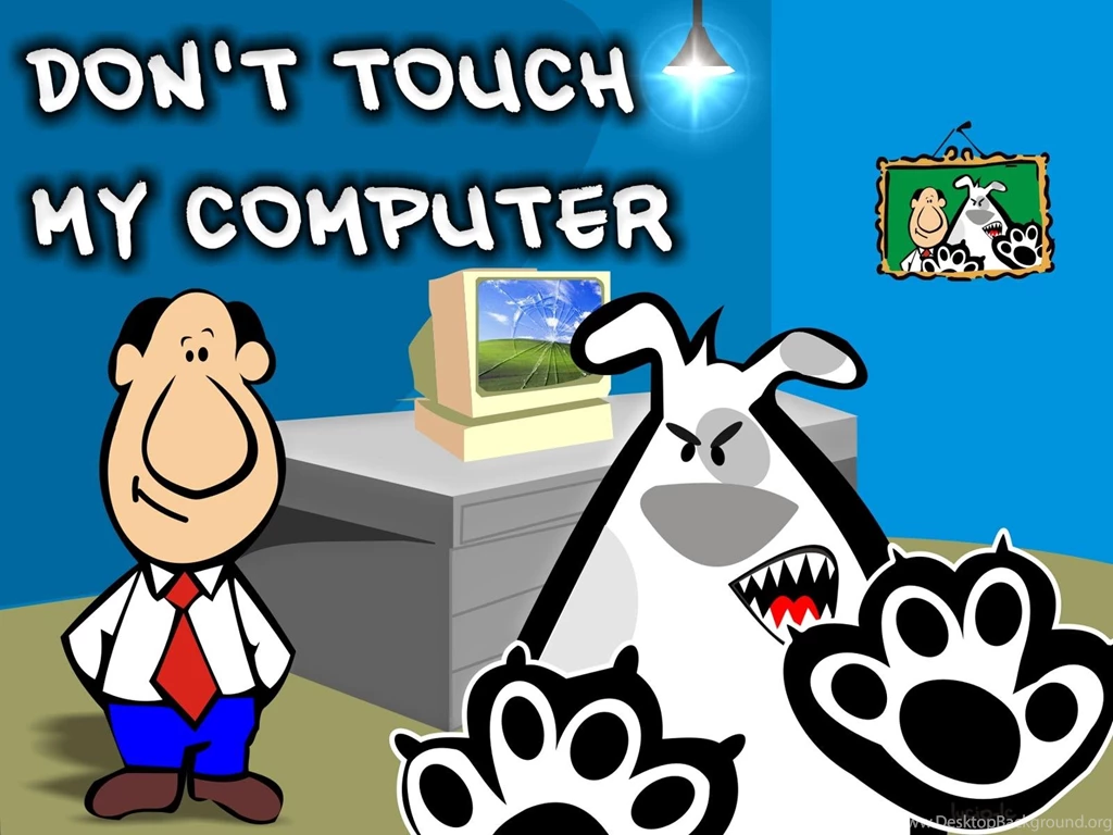 DON T TOUCH MY COMPUTER WALLPAPER (