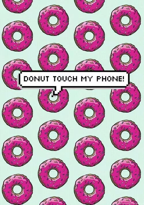 Dont Touch My Phone!@