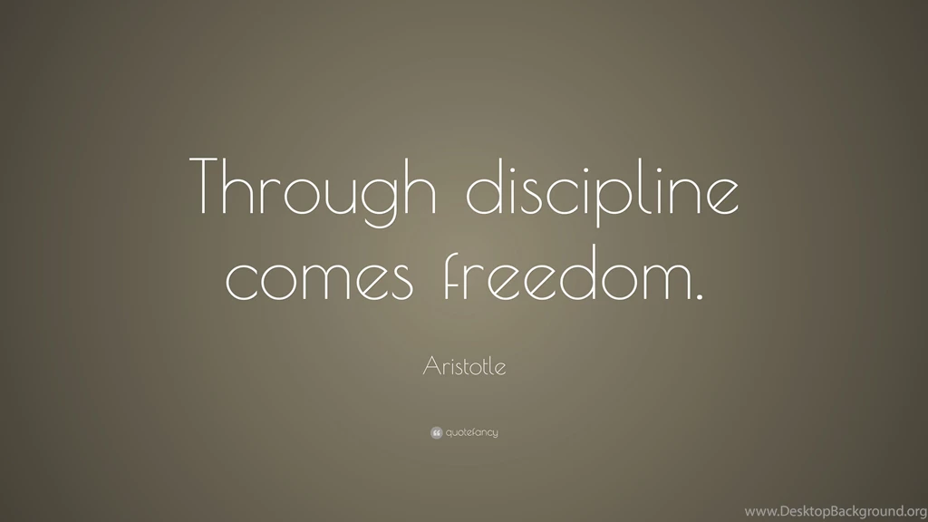 Aristotle Quote: “Through Discipline Comes Freedom.” (17 ...