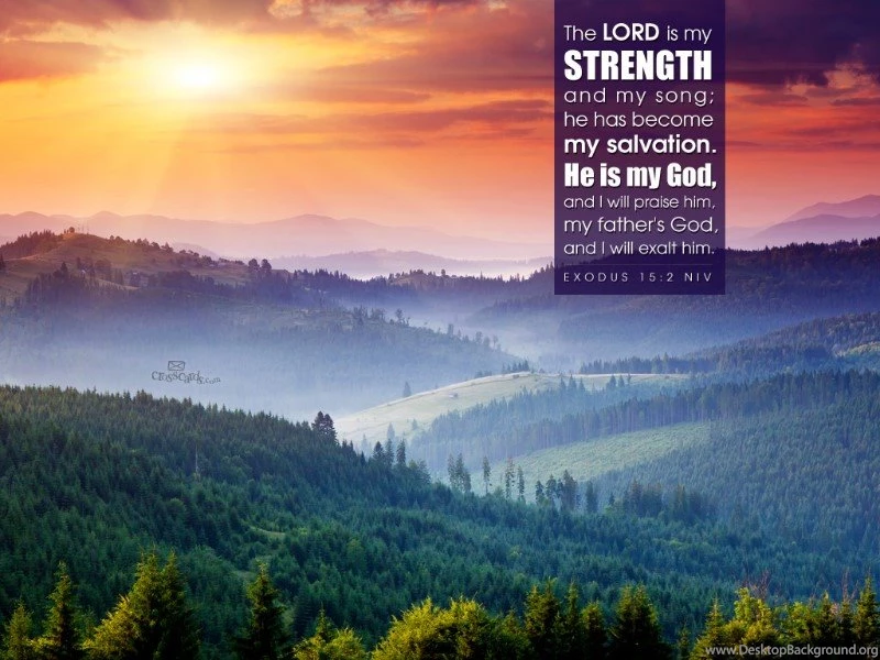 Exodus 15:2 NIV Wallpapers Free Mountains Desktop Backgrounds