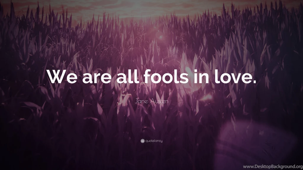 Jane Austen Quote: “We Are All Fools In Love.” (4 Wallpapers ...