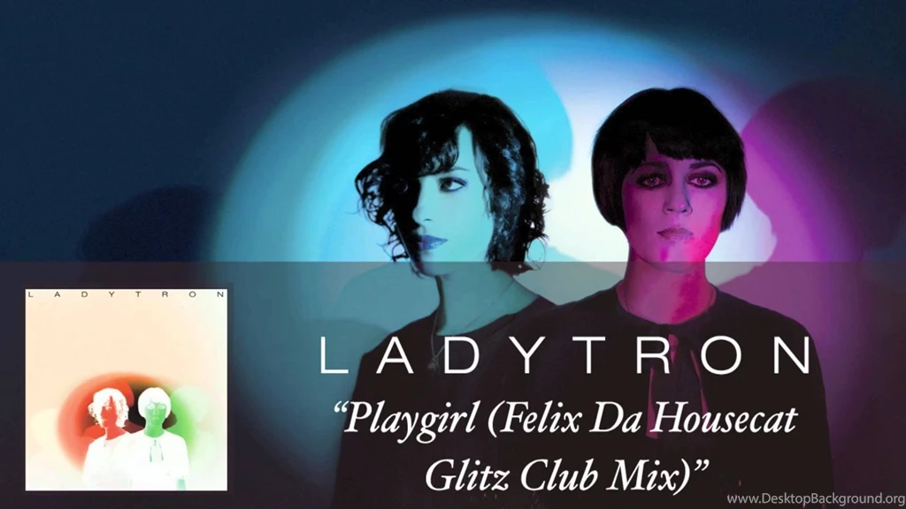 Ladytron Playgirl (Felix Da Housecat Glitz Club Mix) [Audio ...