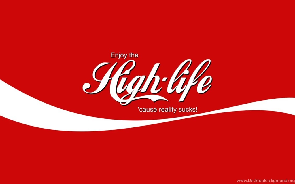 High Life Wallpapers