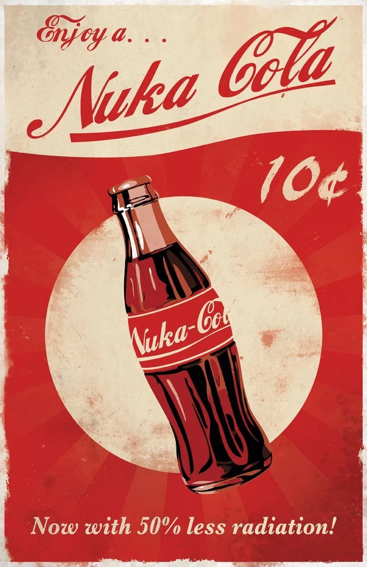 Nuka Cola Poster   Created By Dylan West