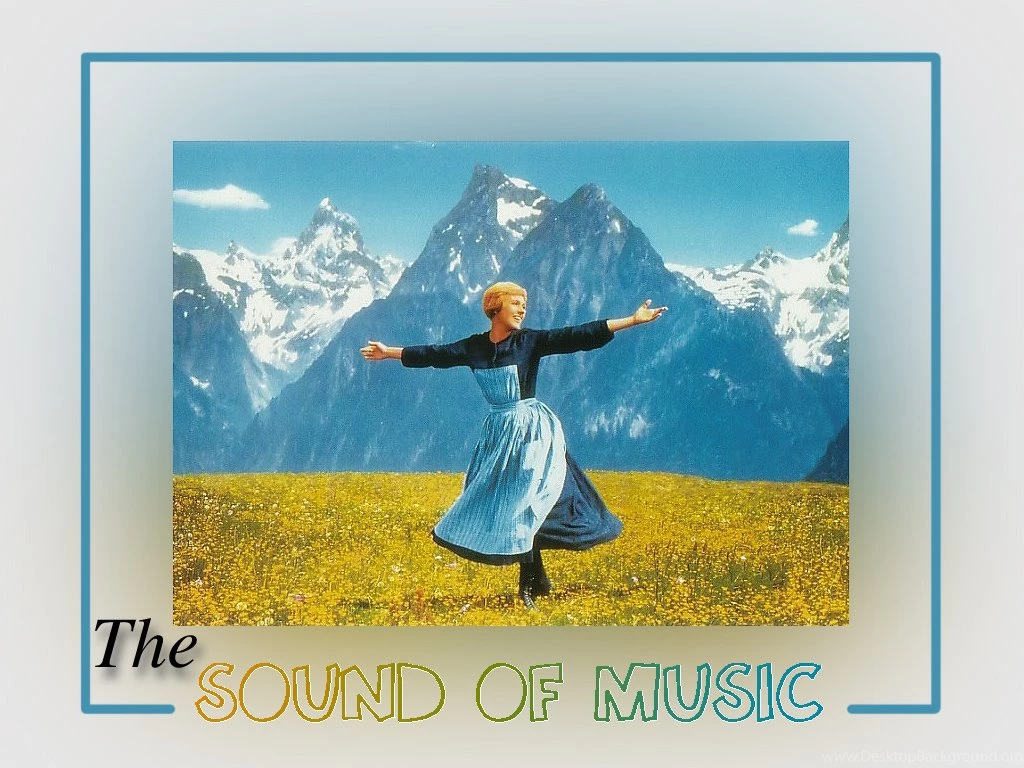 The Hills Are Alive The Sound Of Music Wallpapers (4643197) Fanpop