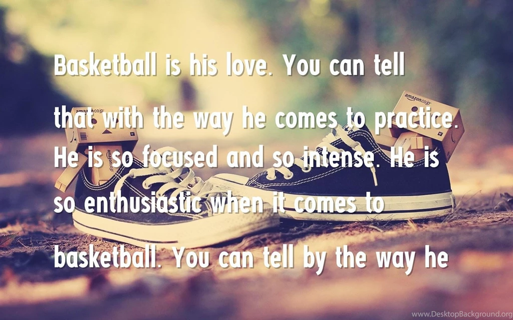 Attention, Practice Quotes Wallpapers Basketball Is His Love ...