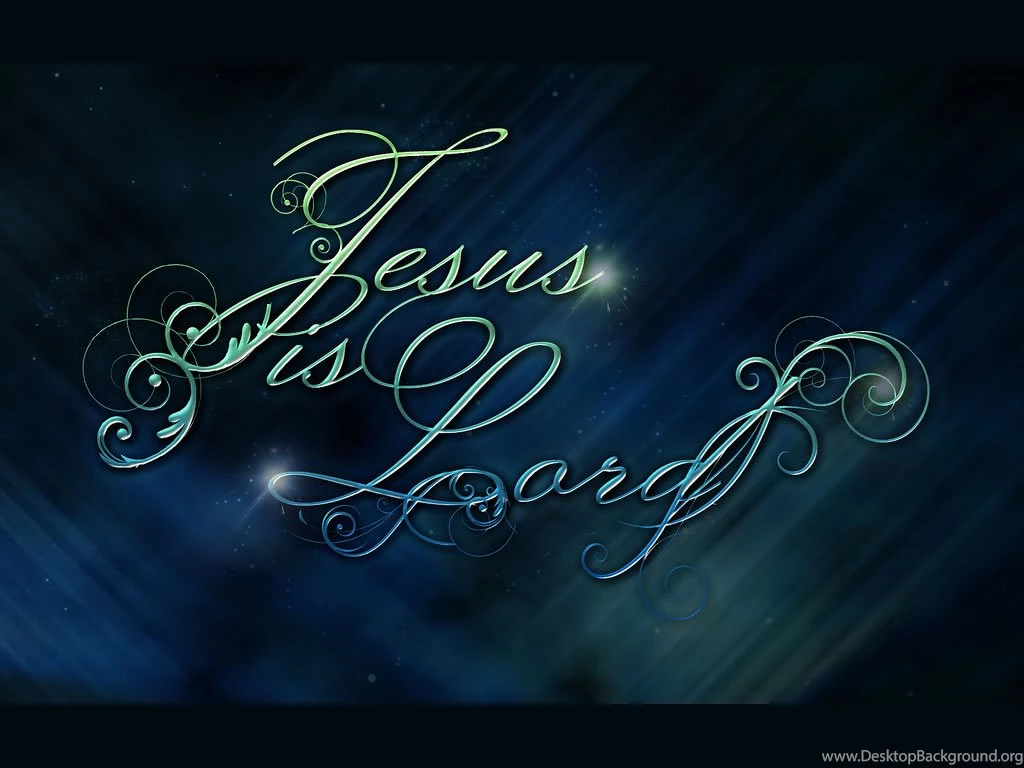 Jesus Is The Lord Wallpapers   Christian Wallpapers And Backgrounds