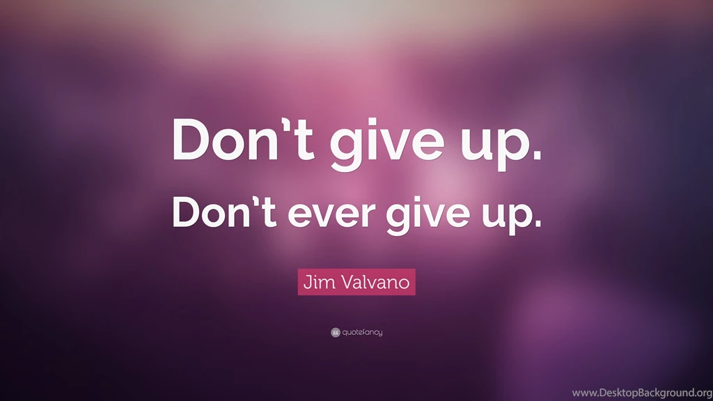 Jim Valvano Quote: “Don't Give Up. Don't Ever Give Up.” (9 ...