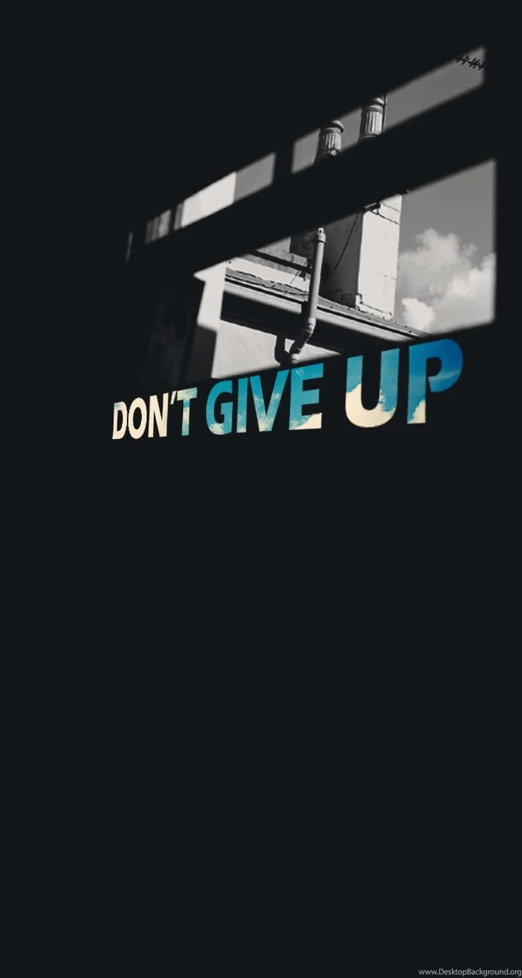 Regardless What You're Working Hard On, Don't Give Up