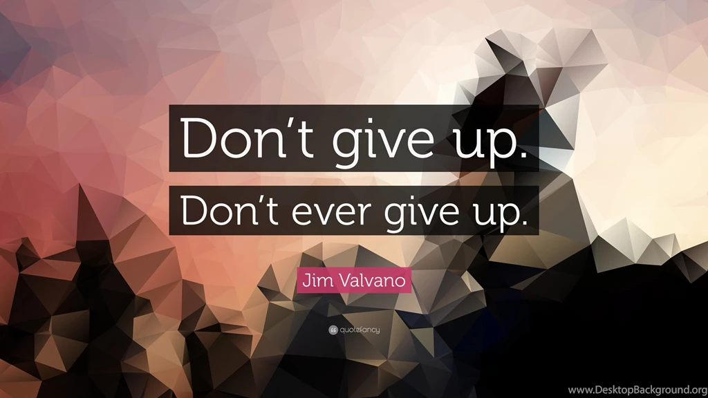 Jim Valvano Quote: “Don't Give Up. Don't Ever Give Up.” (9 ...