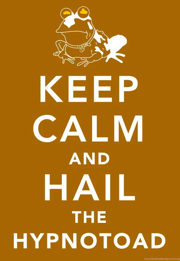 Keep Calm And... Hail The Hypnotoad... By Gh0stF0x On DeviantArt