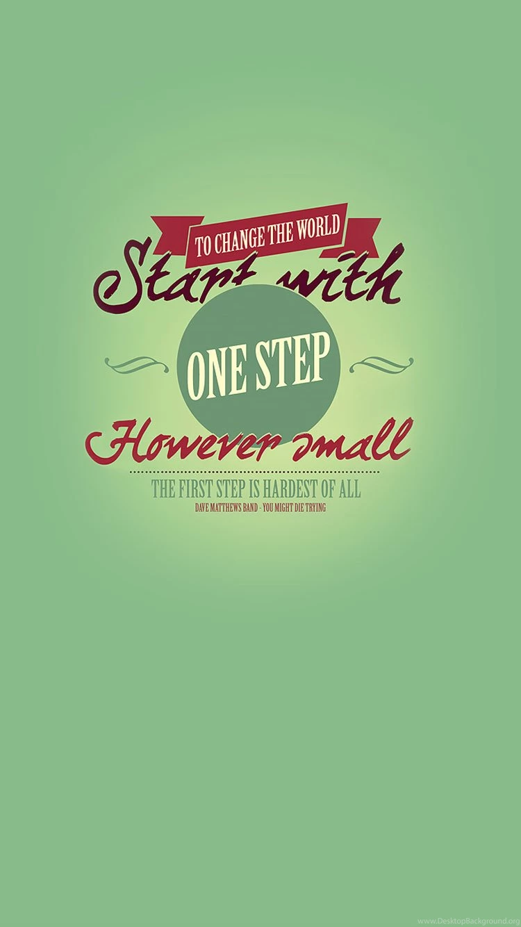 Change The World Inspirational Quote iPhone 6 Wallpapers / IPod ...
