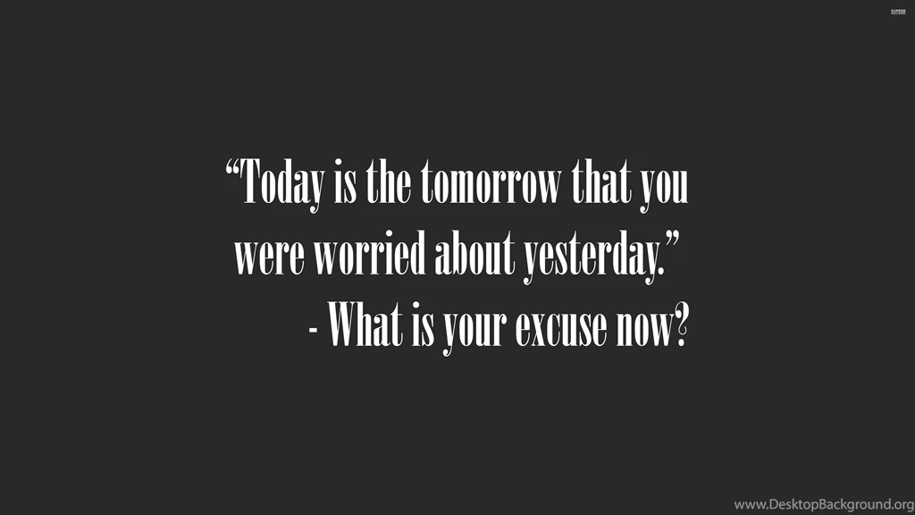 Today Vs Tomorrow, Excuse, Quotes, 3840x2160 HD Wallpapers And FREE ...
