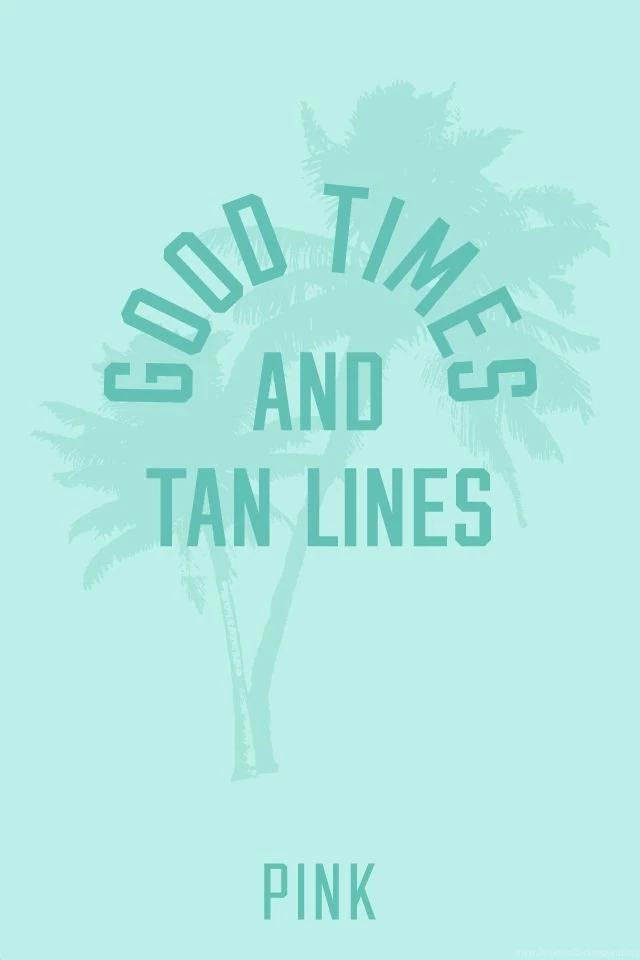 Good Times & Tan Lines PINK Spring Break Wallpapers