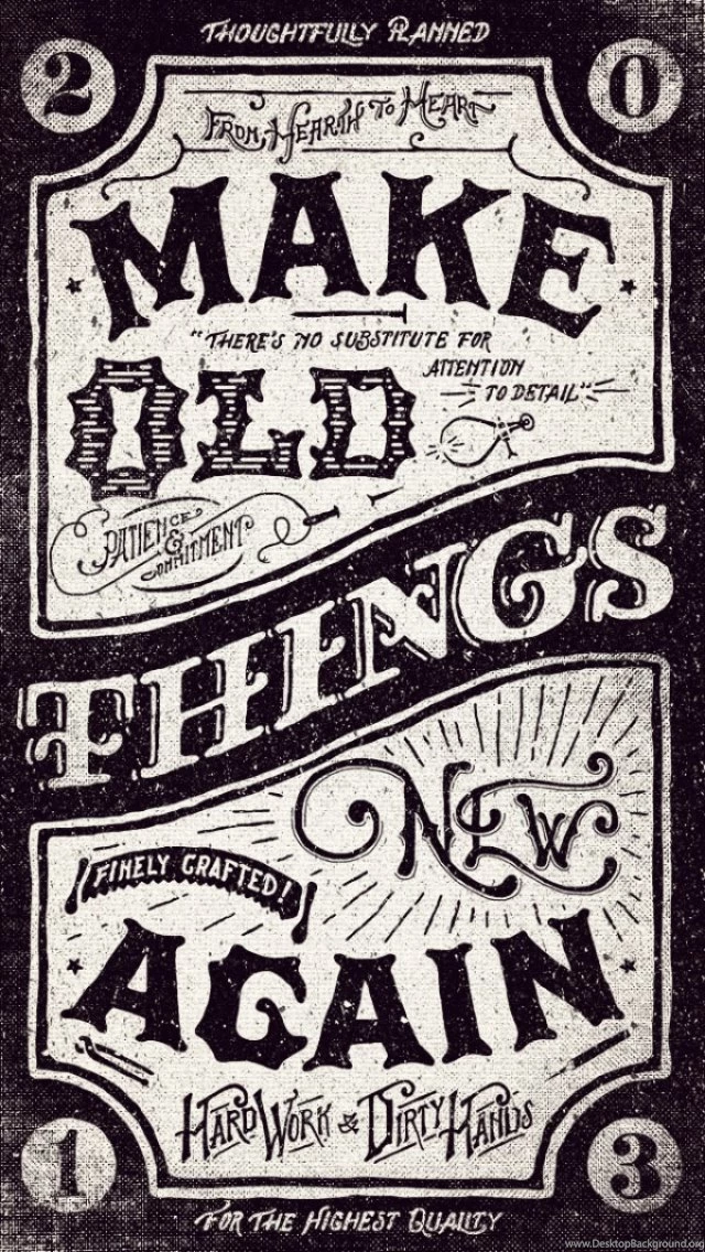 Make Old Things New Again iPhone 5 Wallpapers (640x1136)