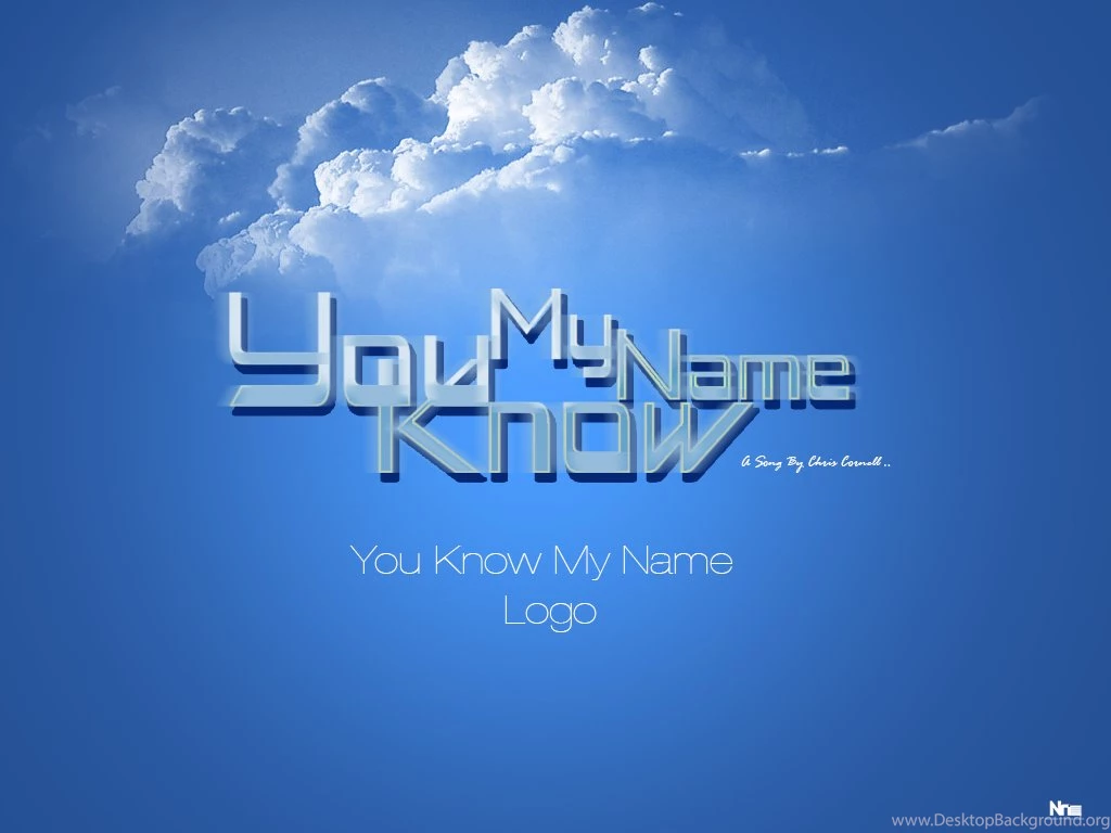 You Know My Name Logo. Wallpapers Version. By NourNasr On DeviantArt