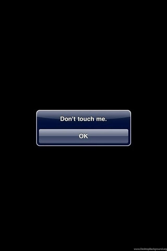 A Warning For People Not To Touch My IPod It's My Home Screen So I ...