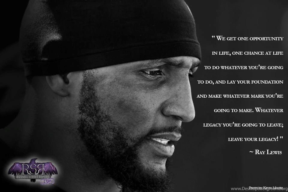Famous RAY LEWIS Quotes