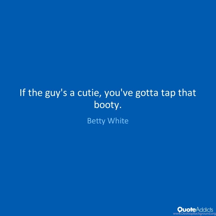 Quotes On Booty