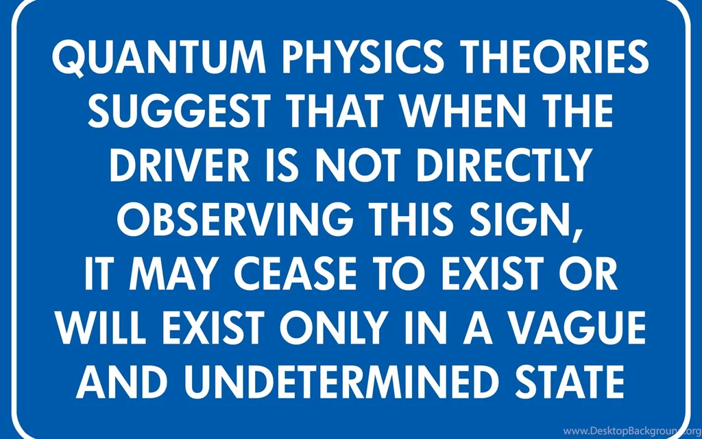 Signs Quantum Physics