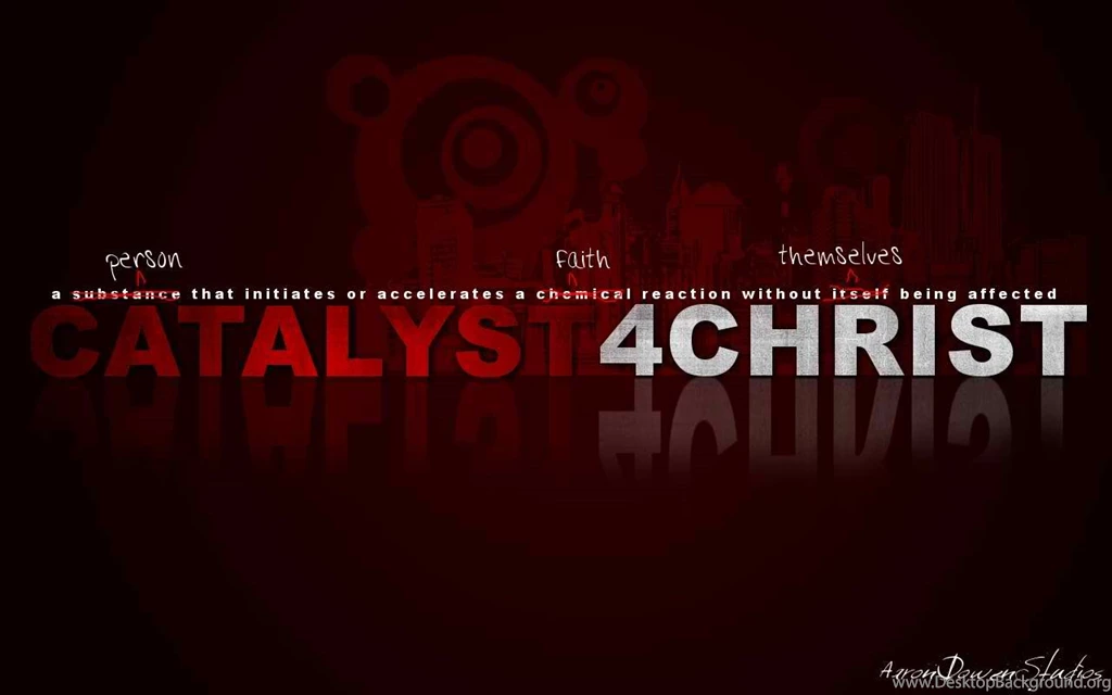 Christian Graphic: Catalyst For Christ Wallpapers Christian ...