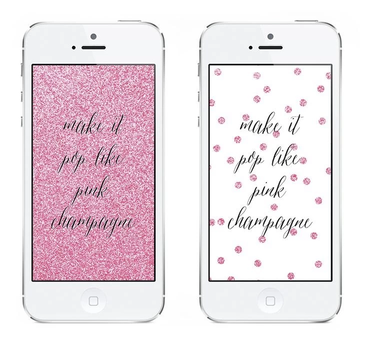 Make It Pop Like Pink Champagne Iphone Wallpapers