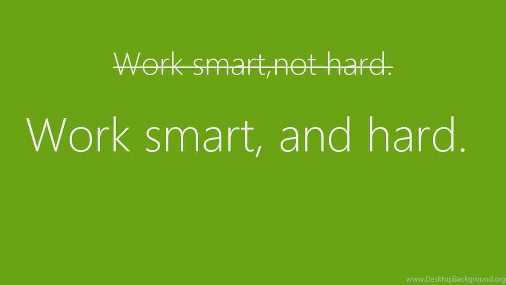 Work Hard Green Edition By TheBinaryBee On DeviantArt