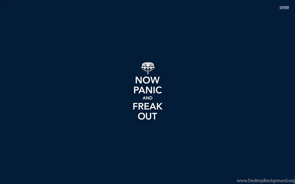 Now Panic And Freak Out Wallpapers Typography Wallpapers