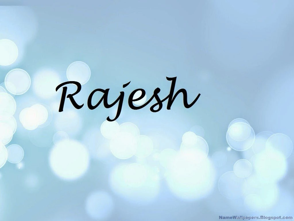 Rajesh Name Wallpapers Rajesh ~ Name Wallpapers Urdu Name Meaning ...
