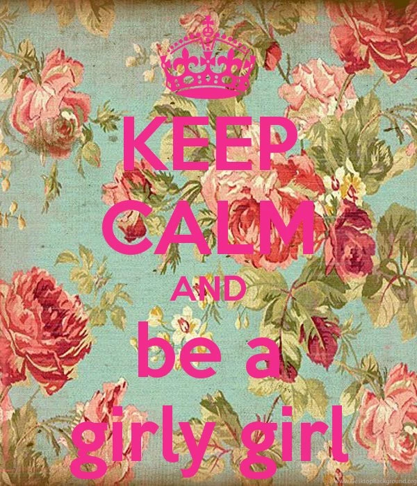 Keep Calm And Girly Girl Android Apps On Google Play